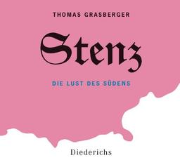 Stenz: Die Lust des Südens.  - Gelesen vom Autor