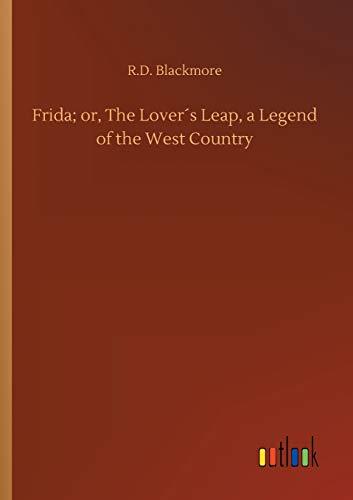 Frida; or, The Lover´s Leap, a Legend of the West Country