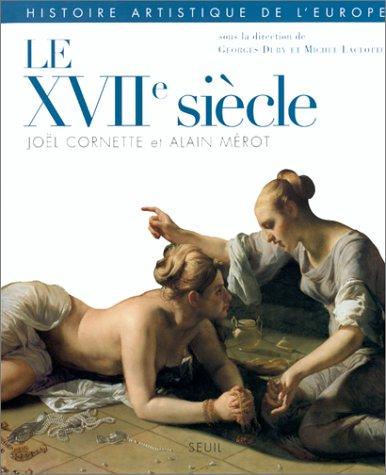 Histoire artistique de l'Europe. Vol. 4. Le XVIIe siècle