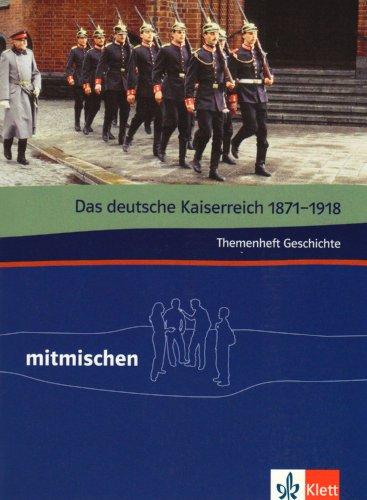 Mitmischen in Geschichte. Für Hauptschulen und regionale Schulen in Rheinland-Pfalz und dem Saarland: Das deutsche Kaiserreich 1871-1918. Mitmischen Themenheft Geschichte