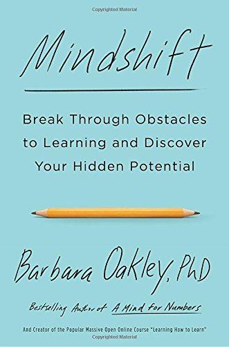 Mindshift: Break Through Obstacles to Learning and Discover Your Hidden Potential