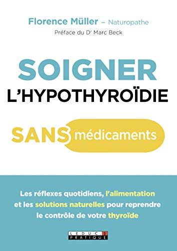 Soigner l'hypothyroïdie sans médicaments