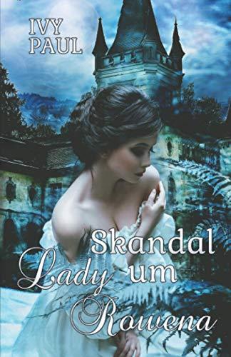 Skandal um Lady Rowena (Lords of the Hellfire Club, Band 1)