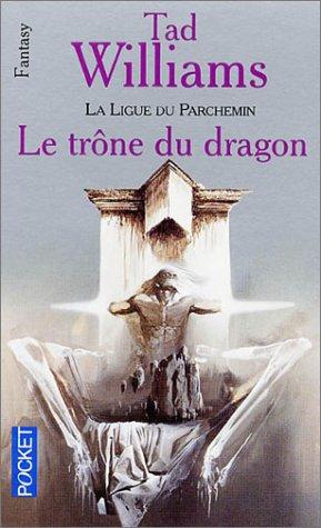 La Ligue du parchemin. Vol. 1. Le trône du dragon