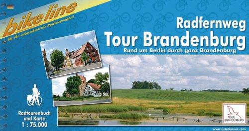 bikeline Radtourenbuch, Radfernweg Tour de Brandenburg: Rund um Berlin durch ganz Brandenburg