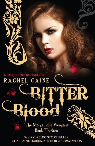 Morganville Vampires 13. Bitter Blood