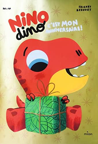 Nino dino. C'est mon anniversaire !