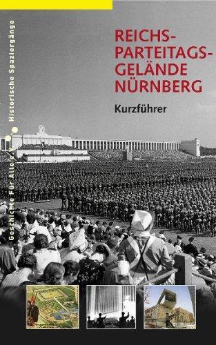 Reichsparteitagsgelände Nürnberg: Kurzführer