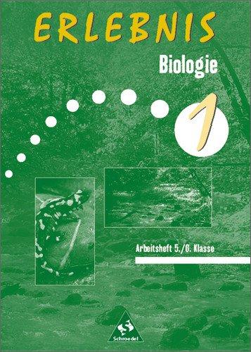 Erlebnis Biologie - Ausgabe 1999: Erlebnis Biologie - Arbeitshefte Mecklenburg-Vorpommern, Sachsen-Anhalt und Thüringen - Ausgabe 1999: Arbeitsheft 1