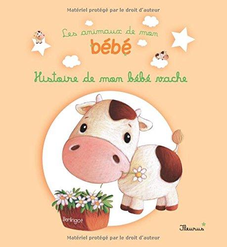 Histoire de mon bébé vache