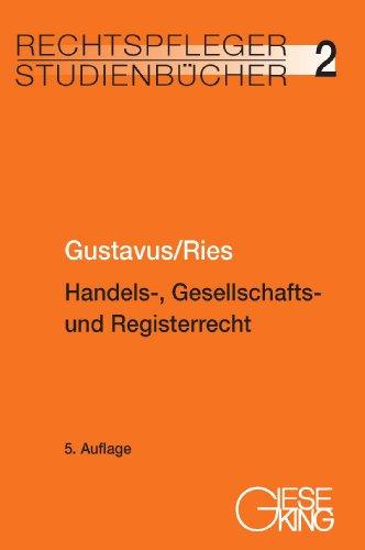 Handels-,Gesellschafts-und Registerrecht (Rechtspfleger-Studienbücher)