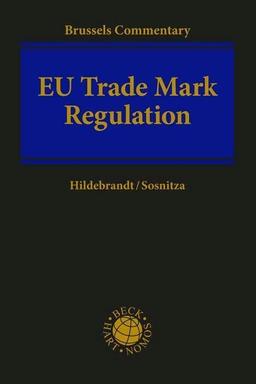 EU Trade Mark Regulation (EUTMR): Brussels Commentary (Beck international)