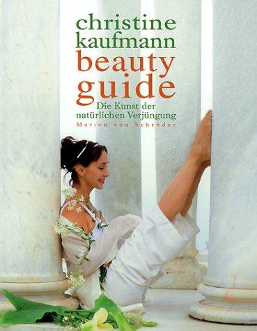 Beauty Guide - Die Kunst der natürlichen Verjüngung