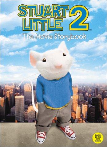 Stuart Little 2: The Movie Storybook (Stuart Little Movie Tie-In)