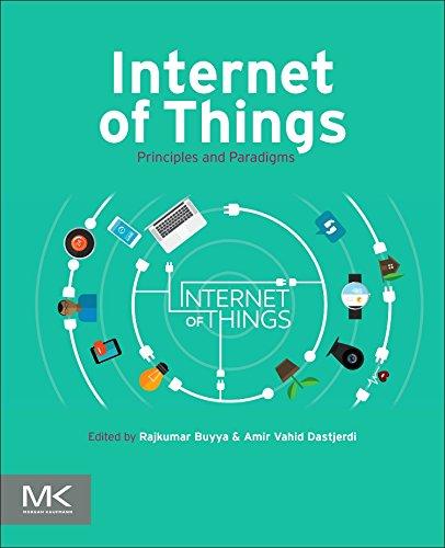 Internet of Things: Principles and Paradigms