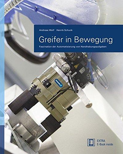 Greifer in Bewegung: Faszination der Automatisierung von Handhabungsaufgaben