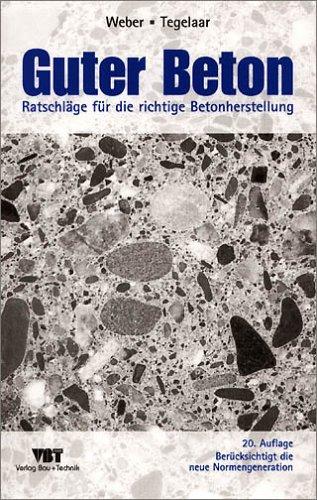 Guter Beton. Ratschläge für die richtige Betonherstellung