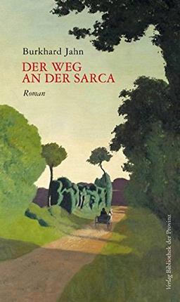 Der Weg an der Sarca: Roman