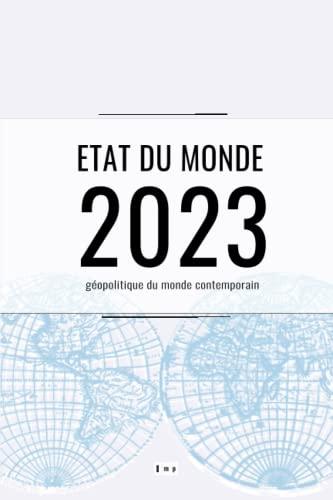 Etat du monde 2023: Géopolitique du monde contemporain