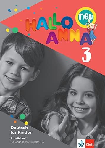 Hallo Anna 3 neu: Deutsch für Kinder. Arbeitsbuch mit Sticker und Bastelvorlagen (Hallo Anna neu: Deutsch für Kinder)