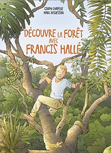 Découvre la forêt avec Francis Hallé