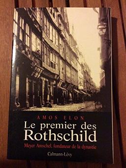 Le premier des Rothschild : Meyer Amschel, fondateur de la dynastie