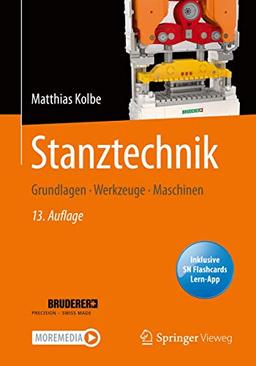 Stanztechnik: Grundlagen - Werkzeuge - Maschinen