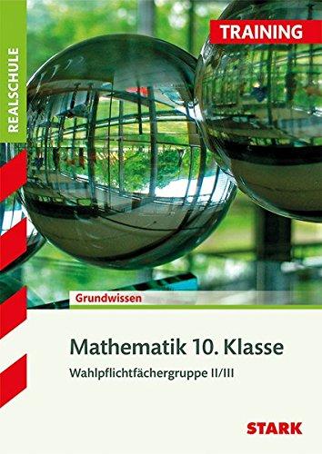 STARK Training Realschule - Mathematik 10. Klasse - Gruppe II/III