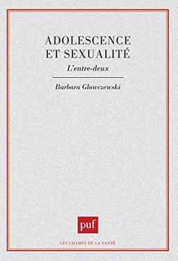 Adolescence et sexualité, l'entre-deux