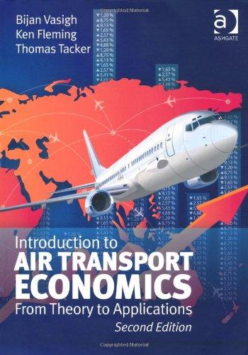 Introduction to Air Transport Economics: From Theory to Applications