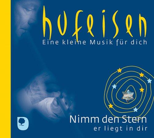 Nimm den Stern er liegt in dir: Eine kleine Musik für dich