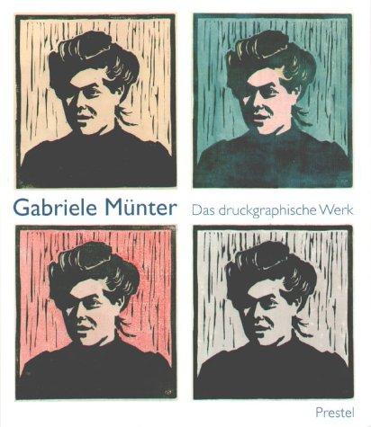 Gabriele Münter: Das druckgraphische Werk