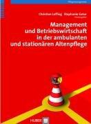 Management und Betriebswirtschaft in der ambulanten und stationären Altenpflege