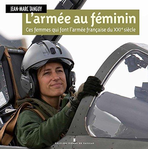 L'armée au féminin : ces femmes qui font l'armée française du XXIe siècle