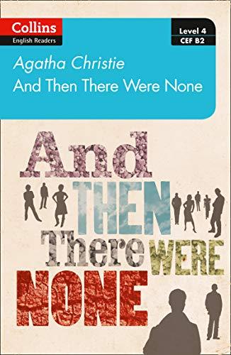 And then there were none: Level 4 - Upper- Intermediate (B2) (Collins Agatha Christie ELT Readers)