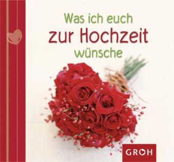 Was ich euch zur Hochzeit wünsche