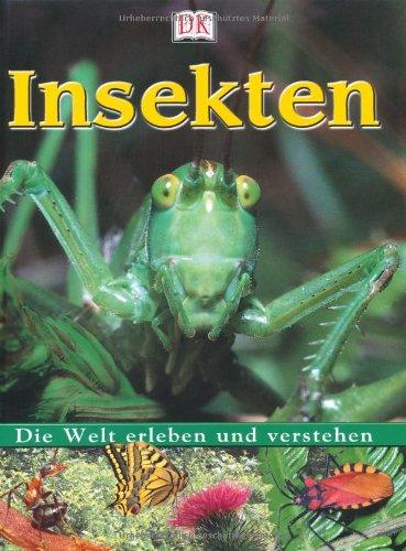 Die Welt erleben und verstehen. Insekten