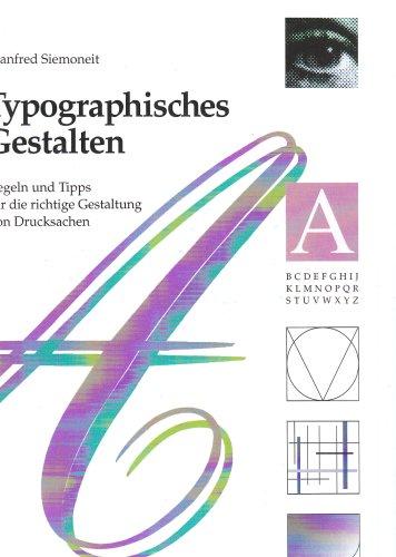 Typographisches Gestalten: Regeln und Tips für die richtige Gestaltung von Drucksachen