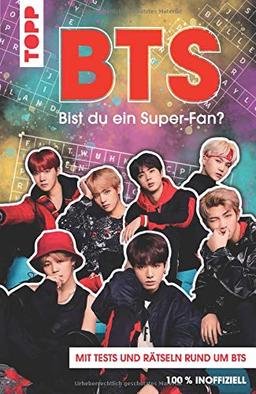 BTS Bist du ein Super-Fan? (DEUTSCHE AUSGABE): Rätsel und Tests rund um die Megastars aus Korea