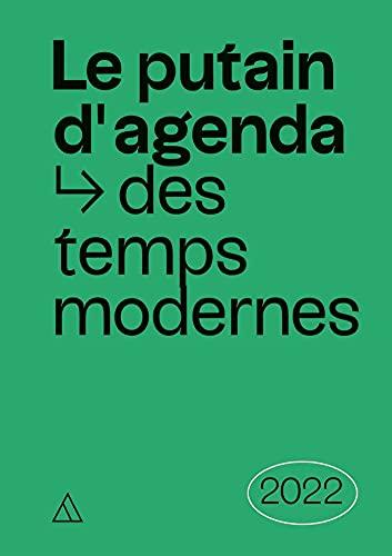 Le putain d'agenda des temps modernes 2022