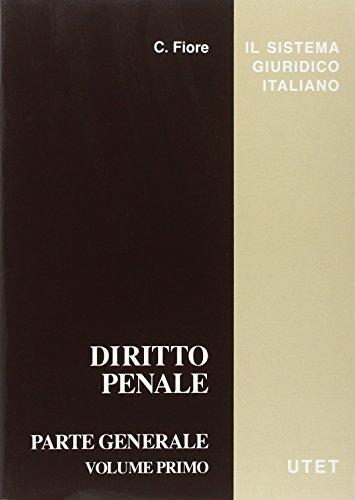 Diritto penale. Parte generale. Introduzione allo studio del diritto penale. La legge penale. Il reato (Vol. 1) (Il sistema giuridico italiano)