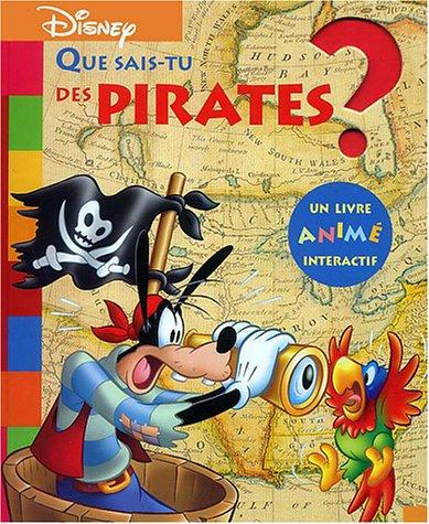 Que sais-tu des pirates ? : un livre animé interactif