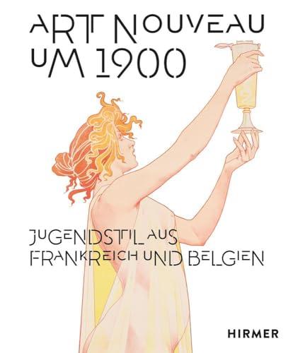 Art Nouveau um 1900: Jugendstil aus Frankreich und Belgien