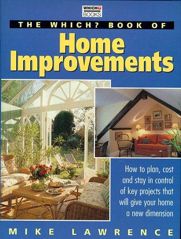 "Which?" Book of Home Improvements ("Which?" Consumer Guides)