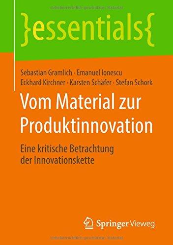 Vom Material zur Produktinnovation: Eine kritische Betrachtung der Innovationskette (essentials)