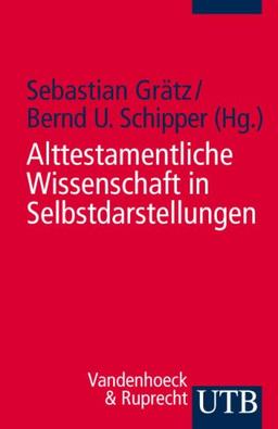 Alttestamentliche Wissenschaft in Selbstdarstellungen (Uni-Taschenbücher S)