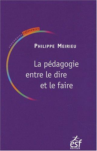 La pédagogie entre le dire et le faire ou Le courage des commencements