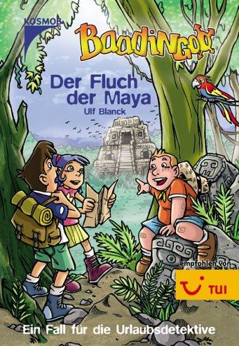 Baadingoo 04. Der Fluch der Maya. Ein Fall für die Urlaubsdetektive