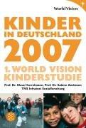 Kinder in Deutschland 2007: 1. World Vision Kinderstudie