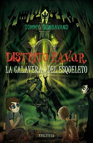 La calavera del esqueleto (Distrito P.A.V.O.R, Band 5)